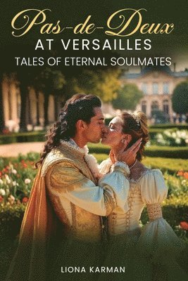 Liona Karman - Pas de Deux at Versailles, Häftad