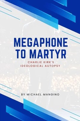 Michael Mangino - Megaphone to Martyr, Häftad