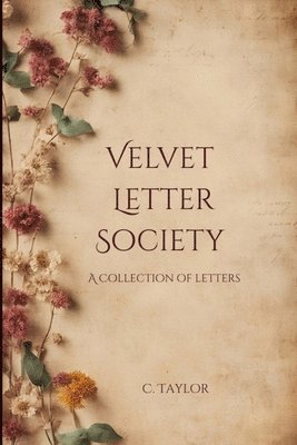 C Taylor, C. Taylor - Velvet Letter Society, Häftad