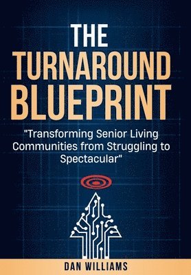 Dan Williams - Turnaround Blueprint, Inbunden