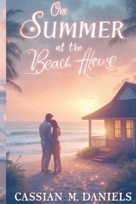 Cassian M. Daniels - One Summer at the Beach House, Häftad