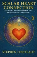 Stephen Linsteadt - Scalar Heart Connection, Häftad