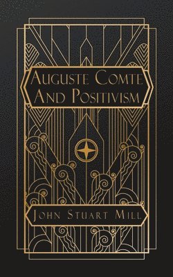 Auguste Comte and Positivism