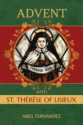 Ariel Fernandez - Advent with St. Therese of Lisieux, Häftad