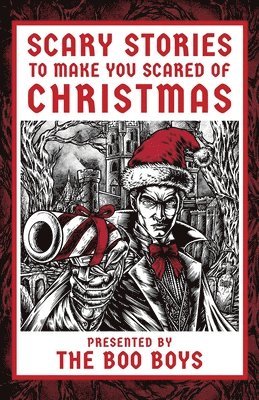 Scary Stories to Make You Scared of Christmas