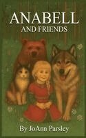 Joann Parsley - Anabell and Friends, Inbunden
