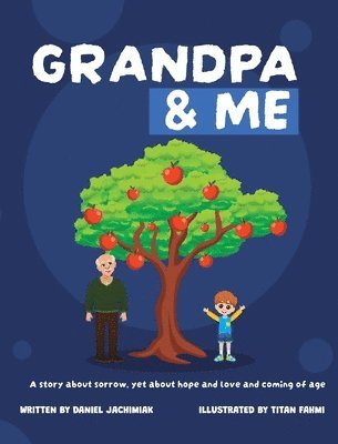 Daniel J Jachimiak - Grandpa and Me, Inbunden