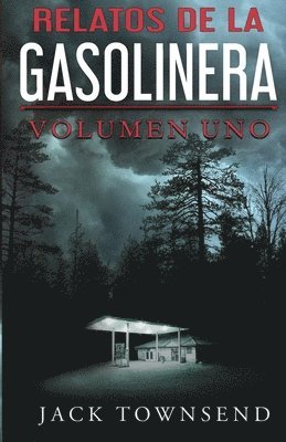 Relatos De La Gasolinera