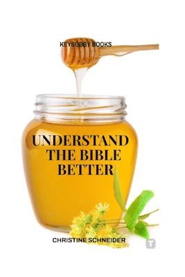 Understand the Bible Better