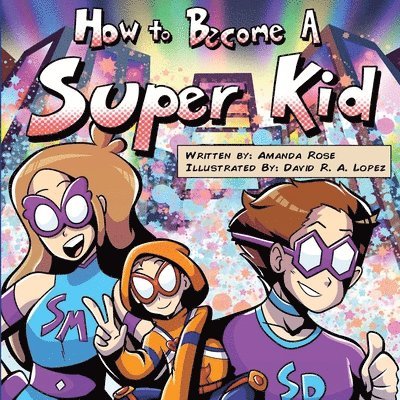 Amanda Rose - How to Become a Super Kid, Häftad