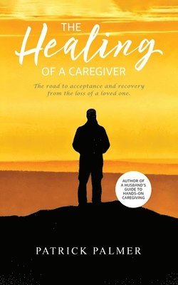 Healing of a Caregiver