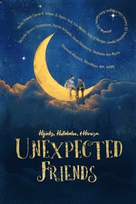 Anwa Authors, S D Simper, Jaylee Kennedy, Jessica Guernsey - Unexpected Friends, Häftad