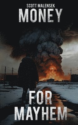 Scott Malensek, Scott MalenSek - Money for Mayhem, Inbunden