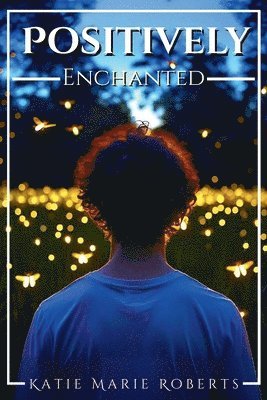 Positively Enchanted