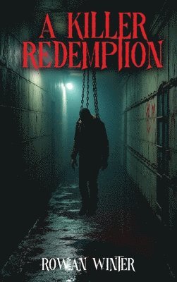 Rowan Winter - Killer's Redemption, Inbunden