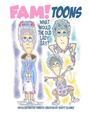 FAM toons, What would the old lady say?