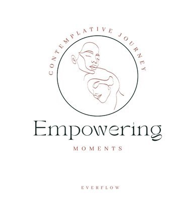 Empowering Moments - Contemplative Journey
