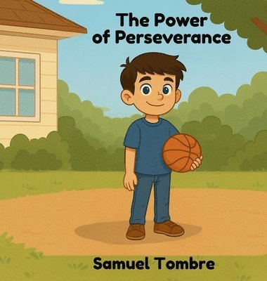 Samuel Tombre - Power of Perseverance, Inbunden