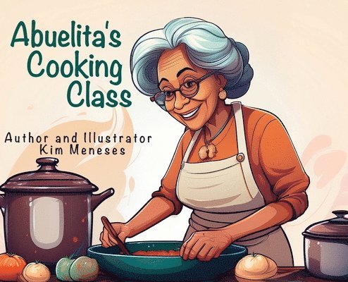Meneses - Abuelita's Cooking Class, Inbunden