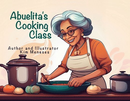 Abuelita's Cooking Class