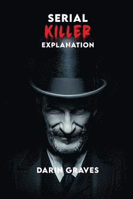 Darin Graves - Serial Killer Explanation, Häftad