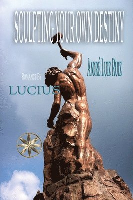 Sculpting Your Own Destiny