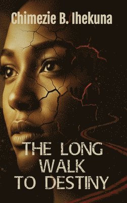 Long Walk to Destiny