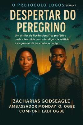 CÓDIGO PEREGRINO - O Despertar da IA (Série PROTOCOLO LOGOS - Livro 1)