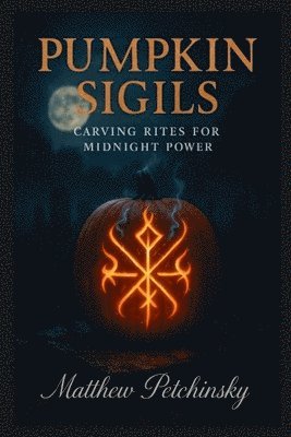 Matthew Petchinsky - Pumpkin Sigils, Häftad