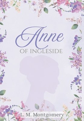 LM Montgomery - Anne of Ingleside, Inbunden
