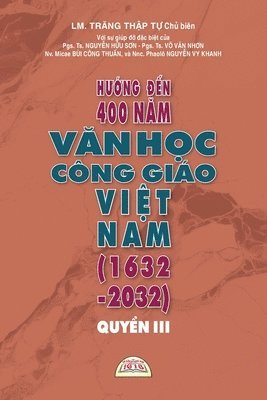 Thập Tự Trăng - HƯỚng ĐẾn 400 NĂm VĂn HỌc Công Giáo ViỆt Nam (1632 - 2032) - QuyỂn III, Häftad
