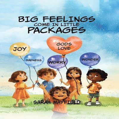 Sarah Mayfield - Big Feelings Come in Little Packages, Häftad