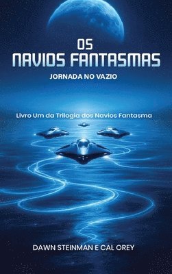 Dawn Steinman, Cal Orey, DAWN STEINMAN, CAL OREY - OS Navios Fantasmas, Inbunden