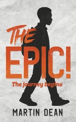 Martin Dean - The Epic!: The journey begins, Inbunden