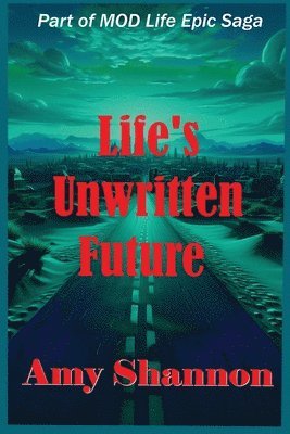 Life's Unwritten Future