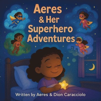 Aeres & her Superhero Adventures