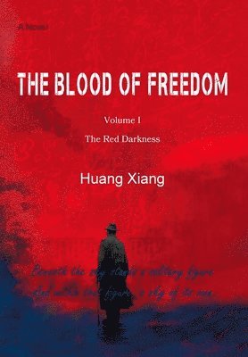 Huang Xiang - Blood of Freedom I, Inbunden