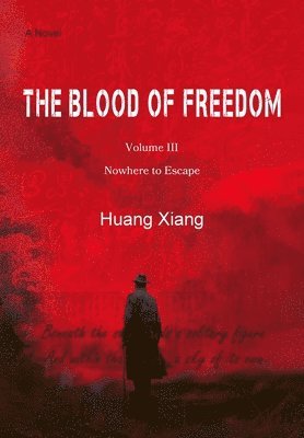 Huang Xiang, Joanne Wang - Blood of Freedom III, Inbunden