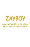 Zayboy and Adventures with Jesus
