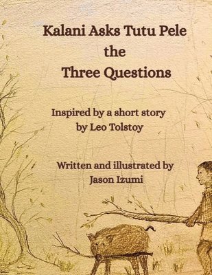 Kalani Asks Tutu Pele the Three Questions