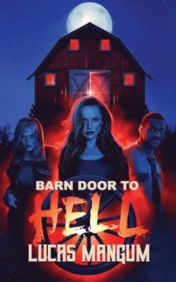 Lucas Mangum - Barn Door to Hell, Häftad