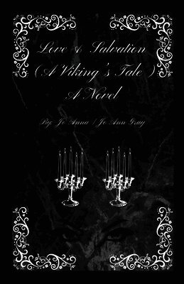 Love & Salvation (A Viking's Tale) A Novel