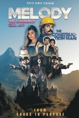 Melody, The Culinary Girl & The Construction Man From Chaos to Purpose