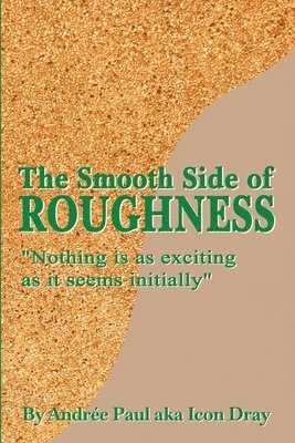 Smooth Side of Roughness