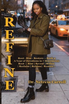 REFINE Root - Rise - Restore - Book 4