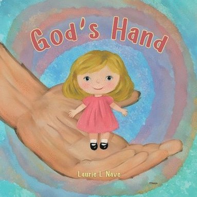 Laurie Nave - God's Hand, Häftad