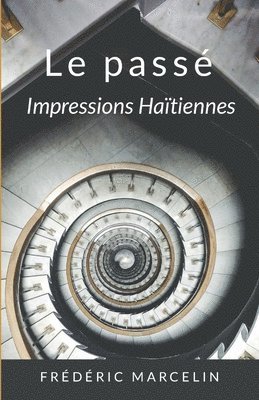 Frédéric Marcelin - passé - Impréssions Haïtienne, Häftad