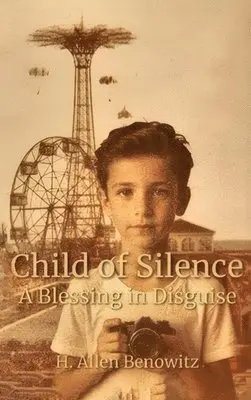 H Allen Benowitz - Child of Silence - A Blessing in Disguise, Inbunden. Tillgänglighet: Lägg i varukorg