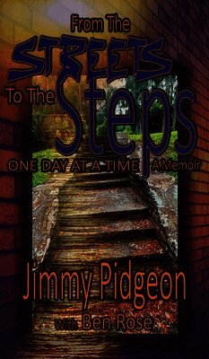 Jimmy Pidgeon, Ben Rose - From the Streets to the Steps, Inbunden