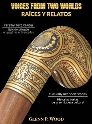 Voices From Two Worlds RAÍCES Y RELATOS